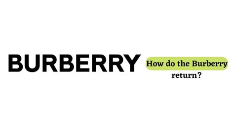 burberry retoure|burberry returns.